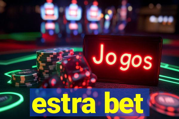 estra bet