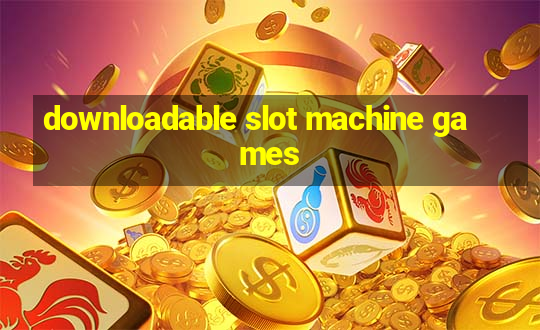 downloadable slot machine games