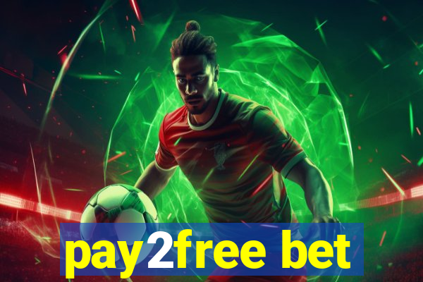 pay2free bet