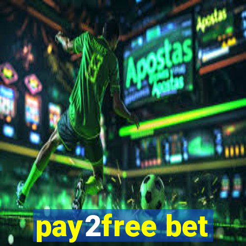 pay2free bet