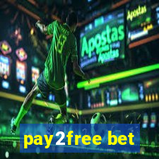 pay2free bet