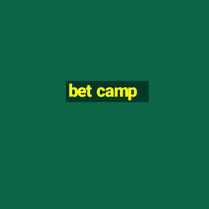 bet camp