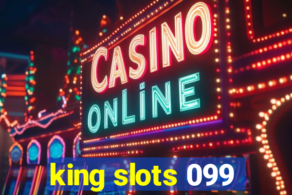 king slots 099