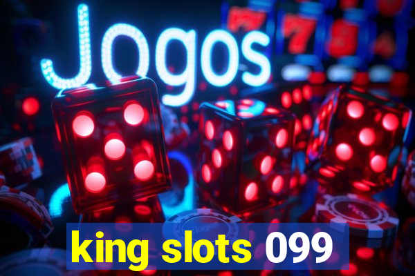 king slots 099