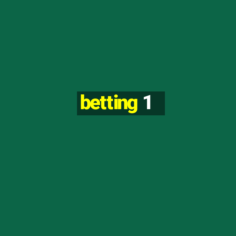 betting 1