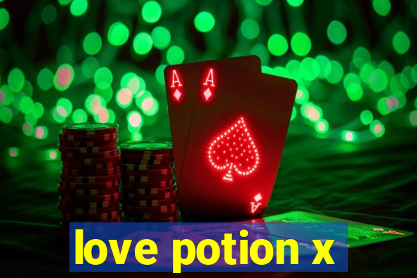 love potion x