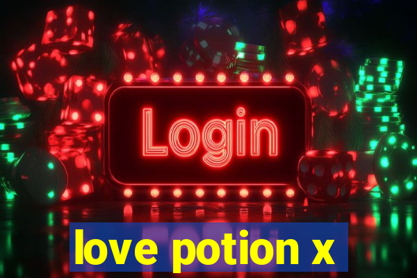 love potion x