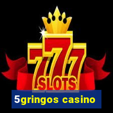 5gringos casino