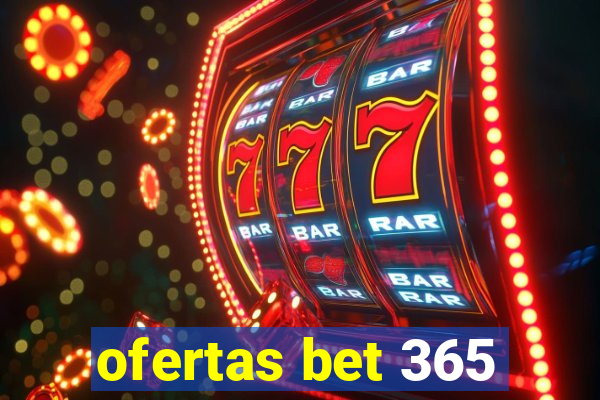 ofertas bet 365