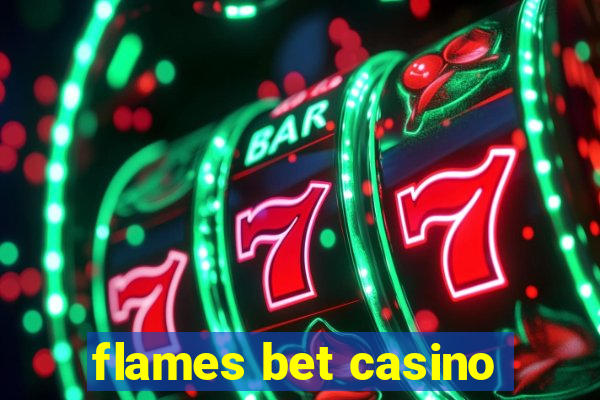 flames bet casino