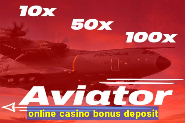 online casino bonus deposit