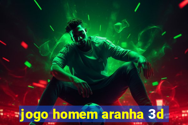 jogo homem aranha 3d