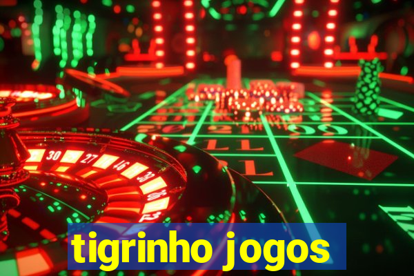 tigrinho jogos