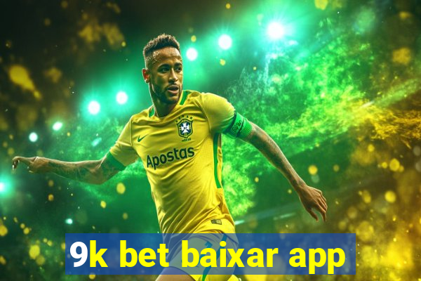 9k bet baixar app