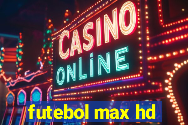 futebol max hd