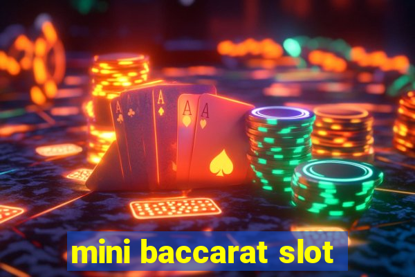 mini baccarat slot