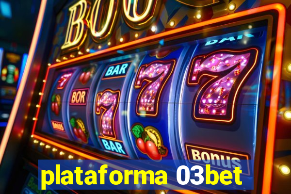 plataforma 03bet