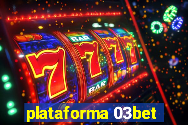 plataforma 03bet