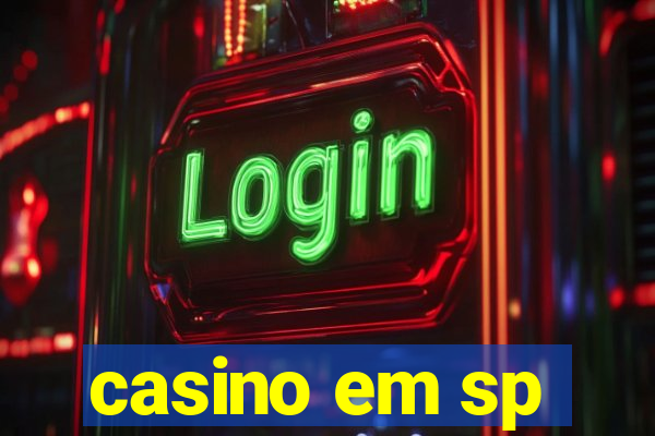 casino em sp