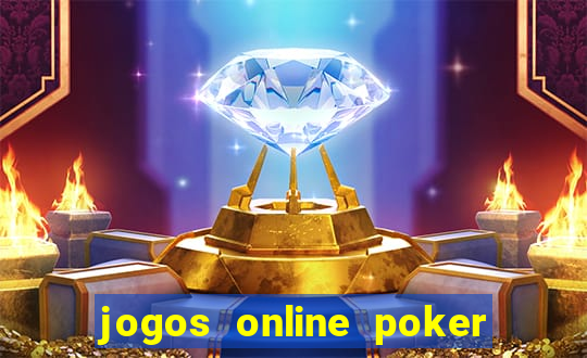 jogos online poker texas hold