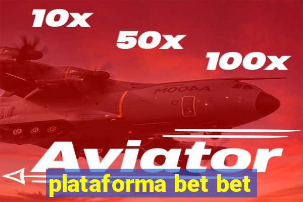 plataforma bet bet