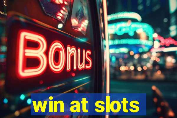 win at slots