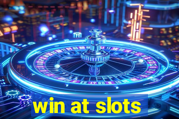 win at slots