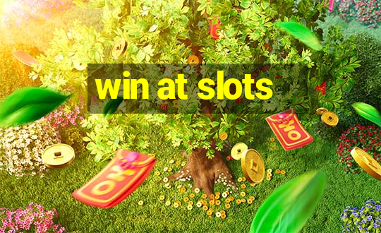 win at slots