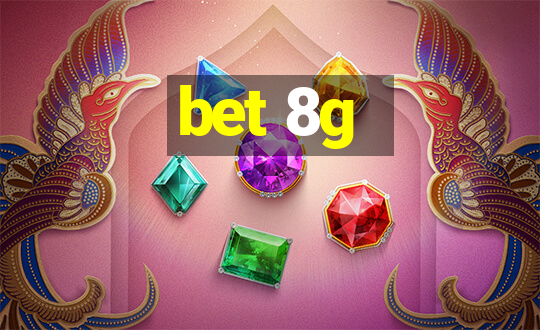 bet 8g