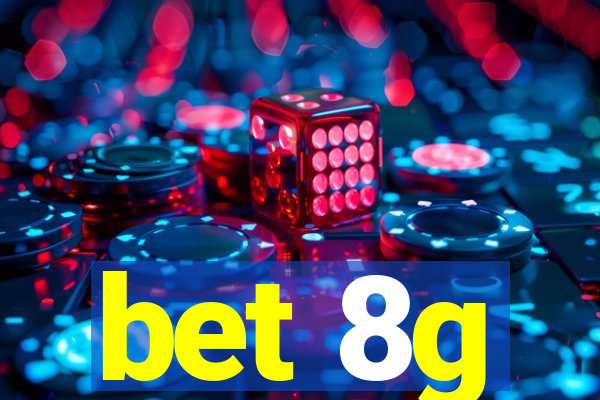 bet 8g