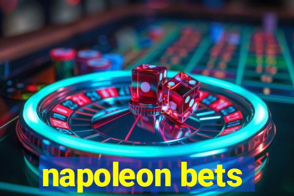 napoleon bets