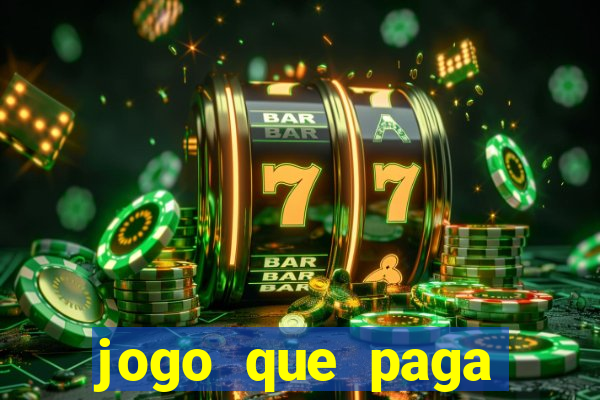 jogo que paga dinheiro de verdade