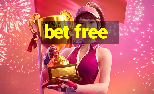 bet free