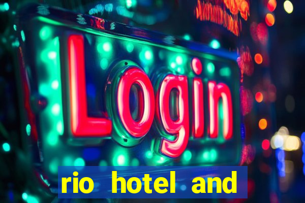 rio hotel and casino las vegas