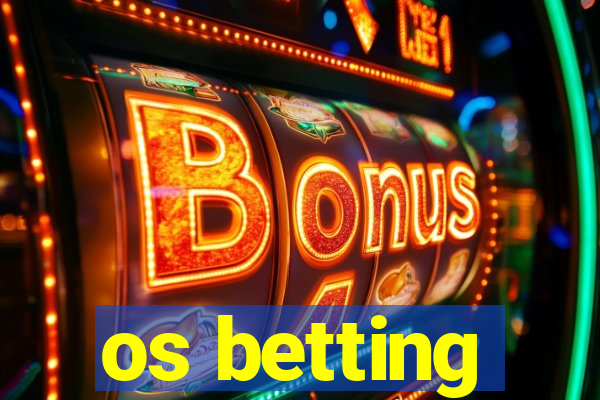 os betting