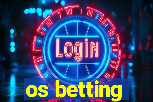 os betting