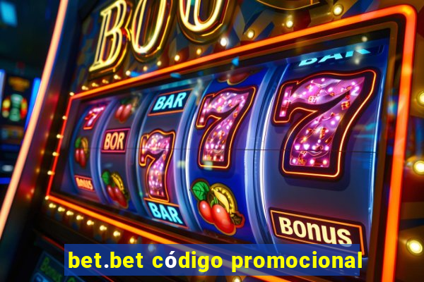 bet.bet código promocional