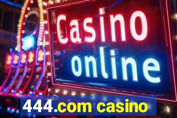 444.com casino