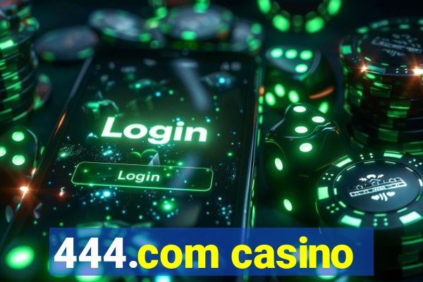 444.com casino