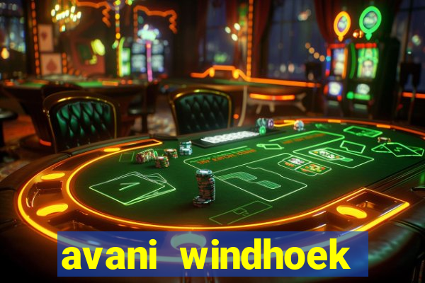 avani windhoek hotel casino