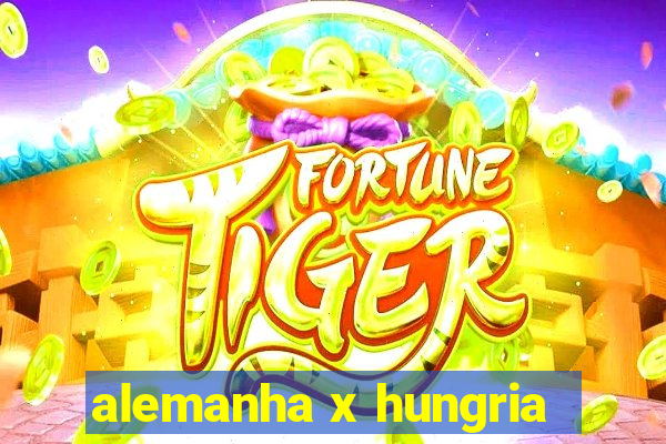 alemanha x hungria