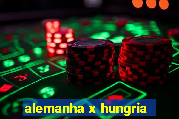 alemanha x hungria