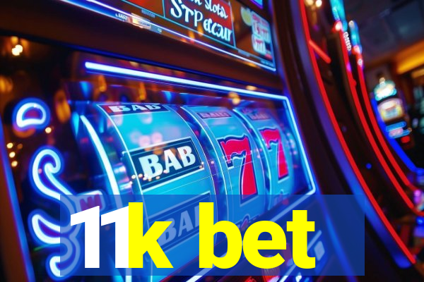 11k bet