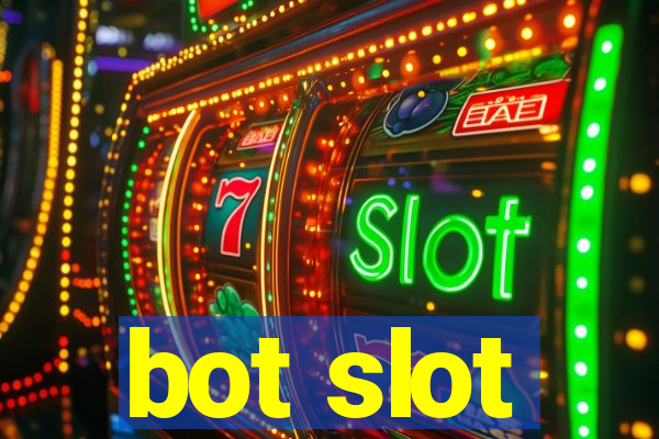 bot slot