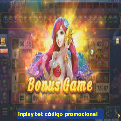 inplaybet código promocional