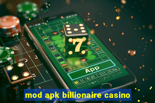 mod apk billionaire casino