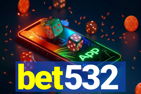 bet532