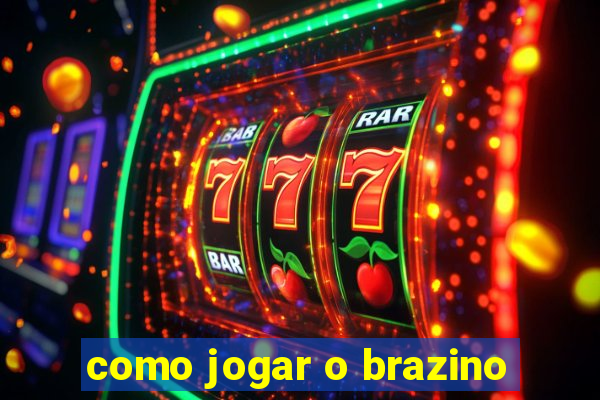 como jogar o brazino