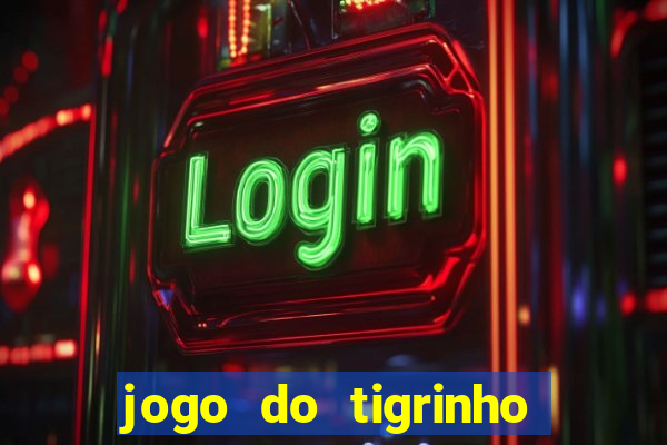 jogo do tigrinho que tá pagando