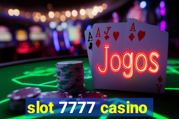 slot 7777 casino